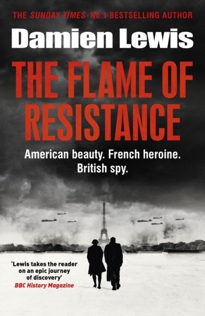 Flame of Resistance - American Beauty. French Hero. British Spy. (Lewis Damien)(Paperback / softback)