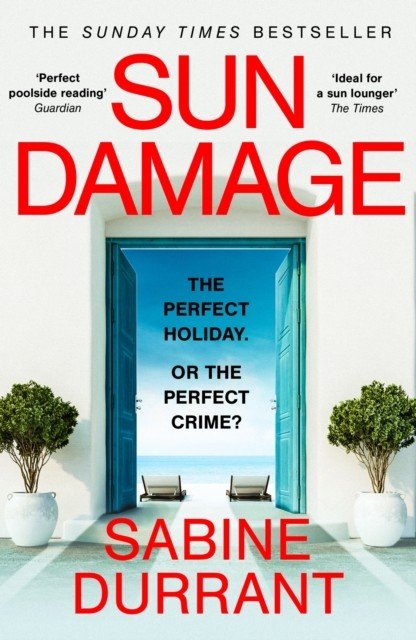Sun Damage - The most suspenseful crime thriller of 2023 from the Sunday Times bestselling author of Lie With Me - 'perfect poolside reading' The Guardian (Durrant Sabine)(Paperback / softback)