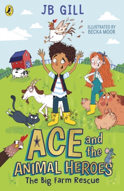 Ace and the Animal Heroes: The Big Farm Rescue (Gill JB)(Paperback / softback)