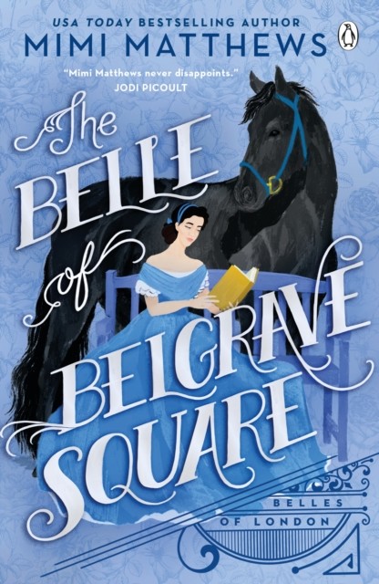 Belle of Belgrave Square - The swoon-worthy feminist Regency romance (Matthews Mimi)(Paperback / softback)