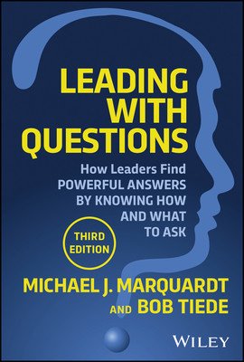 Leading with Questions: How Leaders Discover Powerful Answers by Knowing How and What to Ask (Marquardt Michael J.)(Pevná vazba)