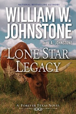 Lone Star Legacy: A New Historical Texas Western (Johnstone William W.)(Paperback)