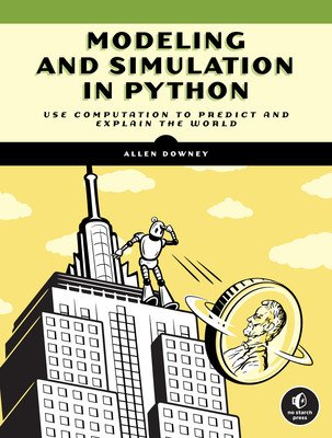 Modeling and Simulation in Python: An Introduction for Scientists and Engineers (Downey Allen B.)(Paperback)