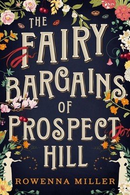 The Fairy Bargains of Prospect Hill (Miller Rowenna)(Paperback)