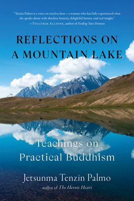 Reflections on a Mountain Lake: Teachings on Practical Buddhism (Palmo Jetsunma Tenzin)(Paperback)