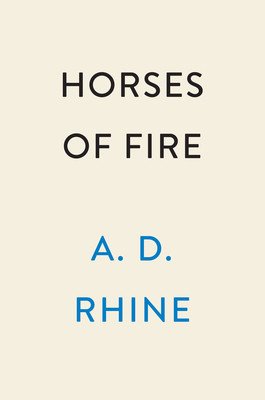 Horses of Fire: A Novel of Troy (Rhine A. D.)(Paperback)