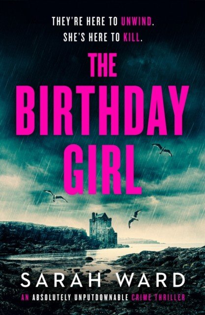 Birthday Girl - An absolutely unputdownable crime thriller (Ward Sarah)(Paperback / softback)