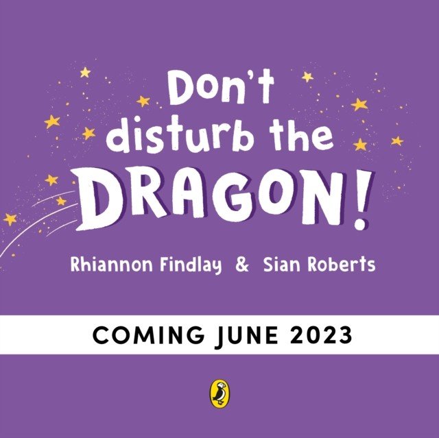 Don't Disturb the Dragon - from the author of the Ten Minutes to Bed series (Findlay Rhiannon)(Paperback / softback)