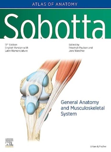 Sobotta Atlas of Anatomy, Vol.1, 17th ed., English/Latin - General Anatomy and Musculoskeletal System(Pevná vazba)