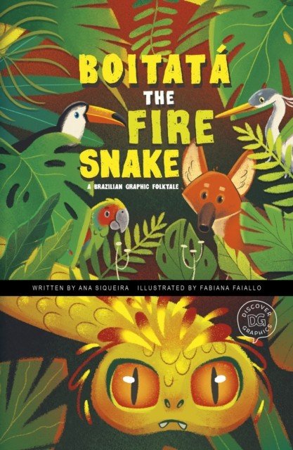Boitata the Fire Snake - A Brazilian Graphic Folktale (Siqueira Ana)(Pevná vazba)