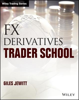 FX Derivatives Trader School (Jewitt Giles)(Paperback)