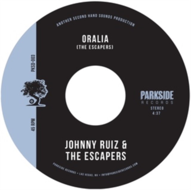 Oralia/Believe Me (Johnny Ruiz & The Escapers) (Vinyl / 7