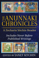The Anunnaki Chronicles: A Zecharia Sitchin Reader (Sitchin Zecharia)(Pevná vazba)