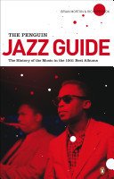 The Penguin Jazz Guide: The History of the Music in the 1,001 Best Albums (Morton Brian)(Paperback)