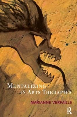 Mentalizing in Arts Therapies (Verfaille Marianne)(Paperback)