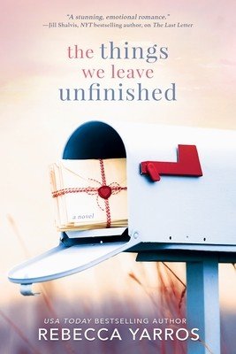 The Things We Leave Unfinished (Yarros Rebecca)(Paperback)