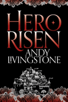 Hero Risen (Livingstone Andy)(Paperback / softback)