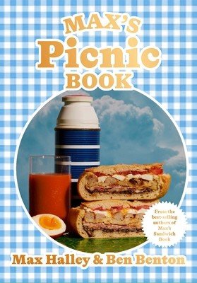 Max's Picnic Book: An Ode to the Art of Picnicking, from the Authors of Max' Sandwich Book (Halley Max)(Pevná vazba)