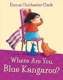 Where Are You, Blue Kangaroo? (Chichester Clark Emma)(Paperback / softback)