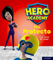 Hero Academy: Oxford Level 6, Orange Book Band: The Protecto (Parker Chris)(Paperback / softback)