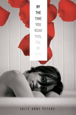 By the Time You Read This I'll Be Dead (Peters Julie Anne)(Paperback)