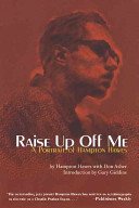 Raise Up Off Me: A Portrait of Hampton Hawes (Hawes Hampton)(Paperback)