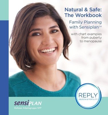 Natural & Safe: The Workbook, Family Planning with Sensiplan (Malteser Arbeitsgruppe Nfp)(Paperback)