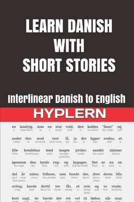 Learn Danish with Short Stories: Interlinear Danish to English (Hyplern Bermuda Word)(Paperback)