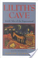 Lilith's Cave: Jewish Tales of the Supernatural (Schwartz Howard)(Paperback)
