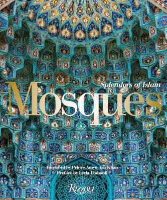 Mosques: Splendors of Islam (Uluhanli Leyla)(Pevná vazba)