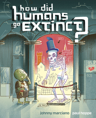 How Did Humans Go Extinct? (Marciano Johnny)(Pevná vazba)