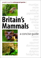 Britain's Mammals - A Concise Guide (People's Trust for Endangered Species)(Paperback / softback)