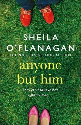 Anyone but Him - A touching story about love, heartache and family ties (O'Flanagan Sheila)(Paperback / softback)