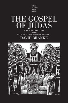 The Gospel of Judas: A New Translation with Introduction and Commentary (Brakke David)(Pevná vazba)