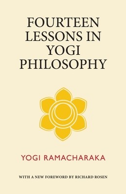 Fourteen Lessons in Yogi Philosophy (Ramacharaka Yogi)(Paperback)