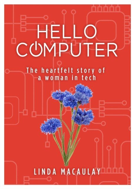 Hello Computer (Macaulay Linda)(Paperback / softback)