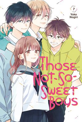 Those Not-So-Sweet Boys 7 (Nogiri Yoko)(Paperback)
