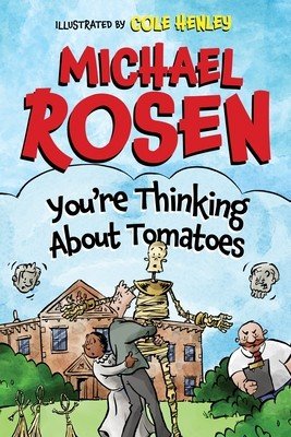 You're Thinking about Tomatoes (Rosen Michael)(Pevná vazba)
