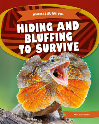 Hiding and Bluffing to Survive (Holmes Parker)(Paperback)