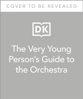 Very Young Person's Guide to the Orchestra - With 10 Musical Sounds! (Lihoreau Tim)(Pevná vazba)