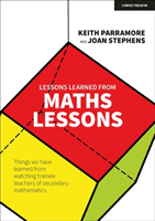 Lessons learned from maths lessons - Things we have learned from watching trainee teachers of secondary mathematics (Parramore Keith)(Paperback / softback)