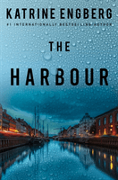 Harbour - the gripping and twisty new crime thriller from the international bestseller for 2022 (Engberg Katrine)(Paperback / softback)