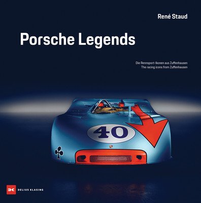 Porsche Legends: The Racing Icons from Zuffenhausen (Staud Rene)(Pevná vazba)