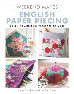 Weekend Makes: English Paper Piecing (Goddard Janet)(Paperback)