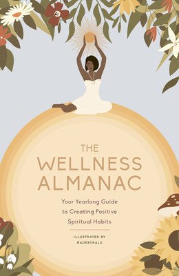 The Leaping Hare Wellness Almanac: Your Yearlong Guide to Creating Positive Spiritual Habits (Spatacean Raluca)(Pevná vazba)