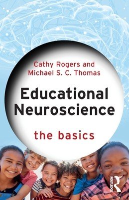 Educational Neuroscience: The Basics (Rogers Cathy)(Paperback)
