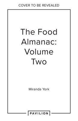 The Food Almanac: Volume Two (York Miranda)(Pevná vazba)