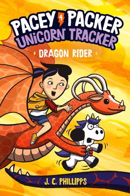 Pacey Packer, Unicorn Tracker 4: Dragon Rider: (A Graphic Novel) (Phillipps J. C.)(Paperback)