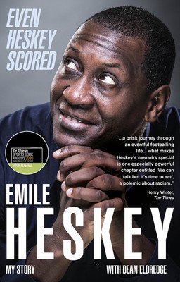 Even Heskey Scored: Emile Heskey, My Story (Heskey Emile)(Paperback)