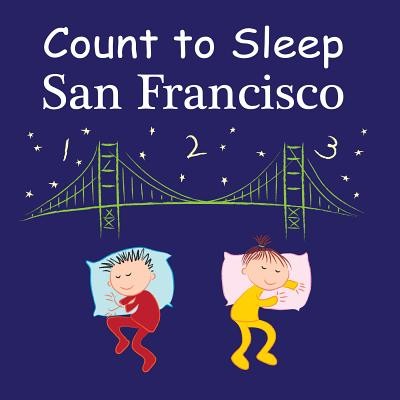 Count to Sleep: San Francisco (Gamble Adam)(Board Books)